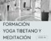Formación Yoga Tibetano y Meditación